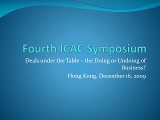 Fourth ICAC Symposium