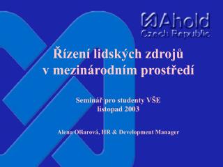 Řízení lidských zdrojů v mezinárodním prostředí Seminář pro studenty VŠE listopad 2003