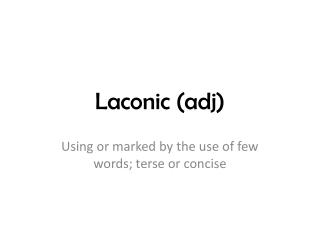 Laconic (adj)