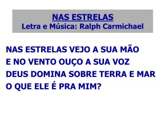 NAS ESTRELAS Letra e Música: Ralph Carmichael