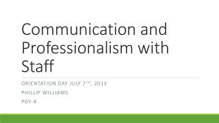 Communication and Professionalism with Staff