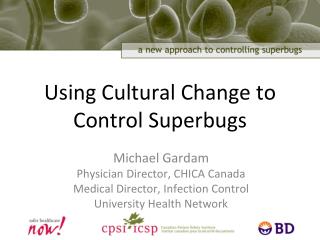 Using Cultural Change to Control Superbugs