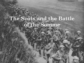 The Scots and the Battle of the Somme