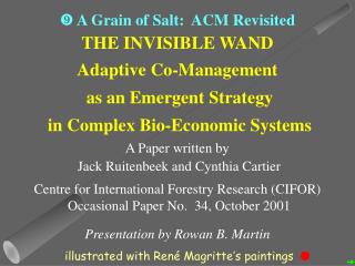 THE INVISIBLE WAND Adaptive Co-Management as an Emergent Strategy