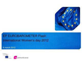 EP EUROBAROMETER Flash International Women’s day 2012