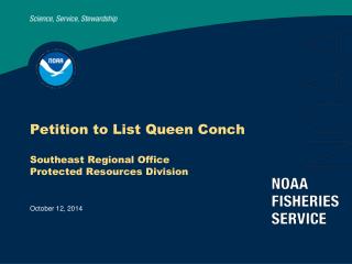 Petition to List Queen Conch Southeast Regional Office Protected Resources Division