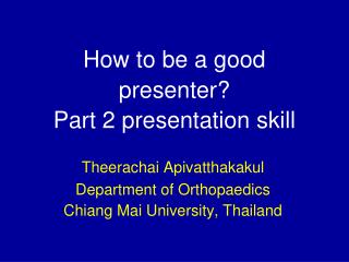 How to be a good presenter? Part 2 presentation skill