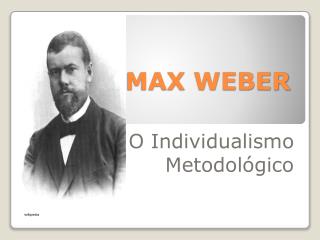 MAX WEBER