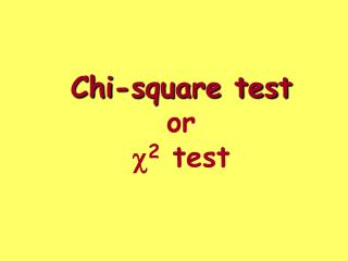 Chi-square test or c 2 test