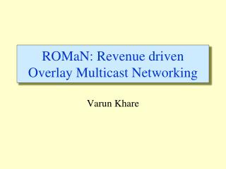 ROMaN: Revenue driven Overlay Multicast Networking