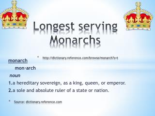 Longest serving Monarchs