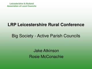 LRP Leicestershire Rural Conference Big Society - Active Parish Councils