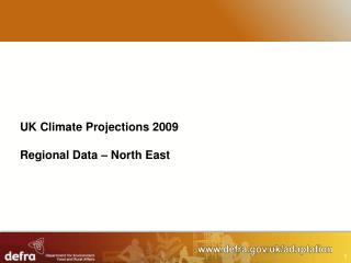 UK Climate Projections 2009 Regional Data – North East