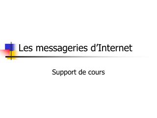 Les messageries d’Internet