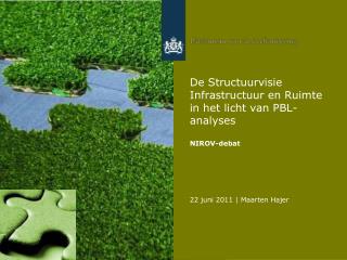 De Structuurvisie Infrastructuur en Ruimte in het licht van PBL-analyses NIROV-debat