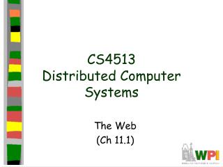 CS4513 Distributed Computer Systems