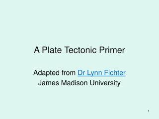 A Plate Tectonic Primer