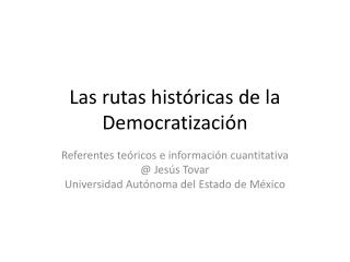 Las rutas históricas de la Democratización