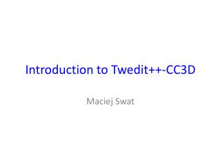 Introduction to Twedit ++-CC3D