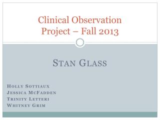 Clinical Observation Project – Fall 2013