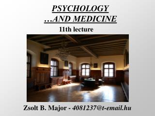 PSYCHOLOGY …AND MEDICINE