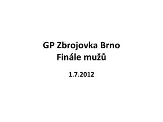 GP Zbrojovka Brno Finále mužů