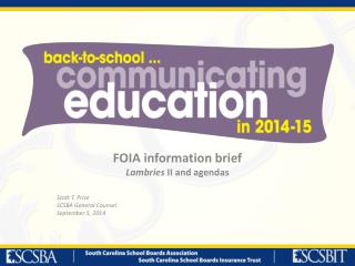 FOIA information brief Lambries II and agendas Scott T. Price SCSBA General Counsel