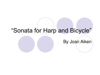 “Sonata for Harp and Bicycle”