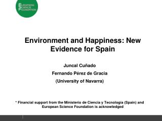 Environment and Happiness: New Evidence for Spain Juncal Cuñado Fernando Pérez de Gracia