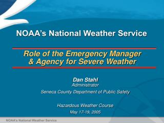 Role of the Emergency Manager &amp; Agency for Severe Weather