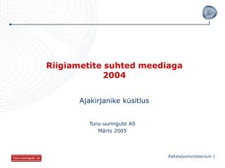 Riigiametite suhted meediaga 2004