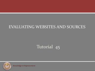 EVALUATING WEBSITES AND SOURCES