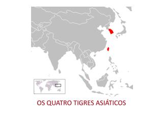 OS QUATRO TIGRES ASIÁTICOS