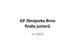 GP Zbrojovka Brno finále juniorů