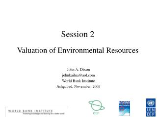 Session 2 Valuation of Environmental Resources