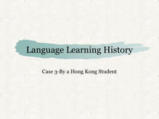 Language Learning History