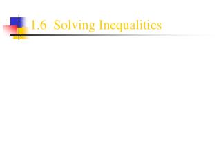 1.6 Solving Inequalities