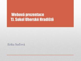 Webová prezentace TJ. Sokol Uherské Hradiště