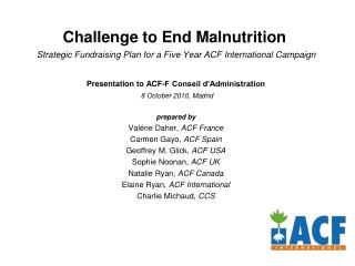 Presentation to ACF-F Conseil d’Administration 8 October 2010, Madrid prepared by