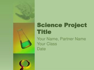 Science Project Title
