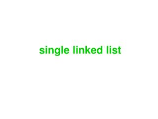 single linked list