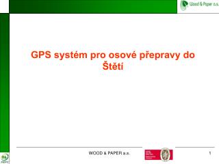 GPS systém pro osové přepravy do Štětí