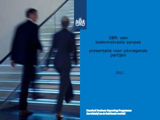 SBR: een toekomstvaste aanpak presentatie voor uitvragende partijen