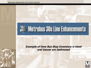 Example of How Bus Stop Inventory is Used and Issues are Addressed
