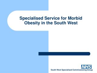 Specialised Service for Morbid Obesity in the South West
