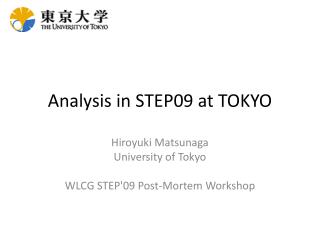 Analysis in STEP09 at TOKYO