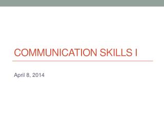 Communication skills i