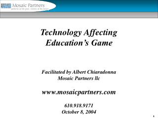 Technology Affecting Education’s Game Facilitated by Albert Chiaradonna Mosaic Partners llc