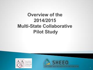 Overview of the 2014/2015 Multi-State Collaborative Pilot Study