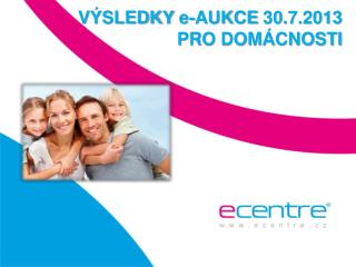 VÝSLEDKY e - AUKCe 30.7.2013 PRO DOMÁCNOSTI